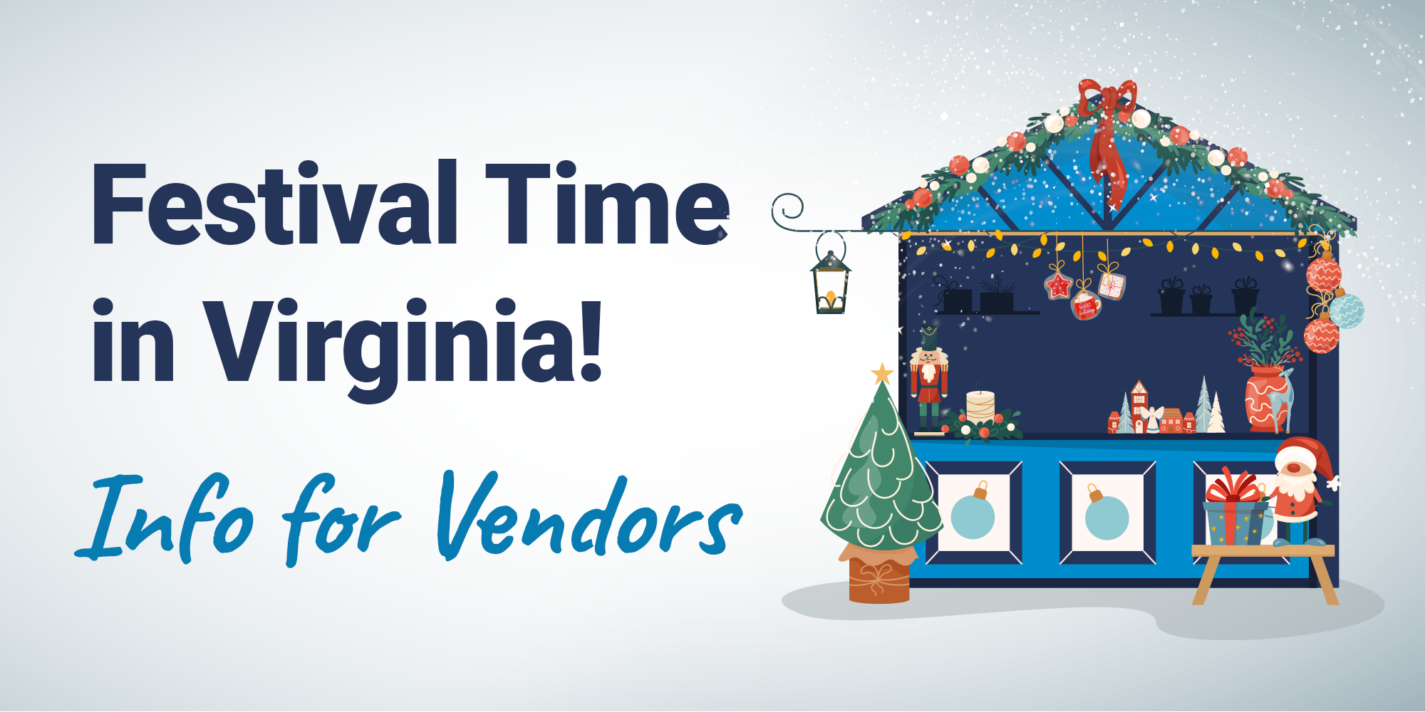 Blue text reading "Festival Time in Virginia! Info for Vendors" on a white background with an image of a vendor stand decorated for winter holidays to the right of the text.