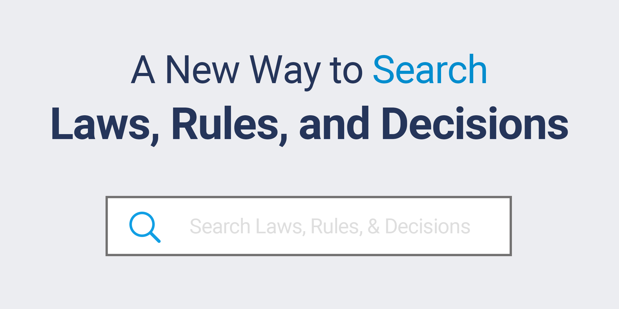 A New Way to Search Laws, Rules, and Decisions