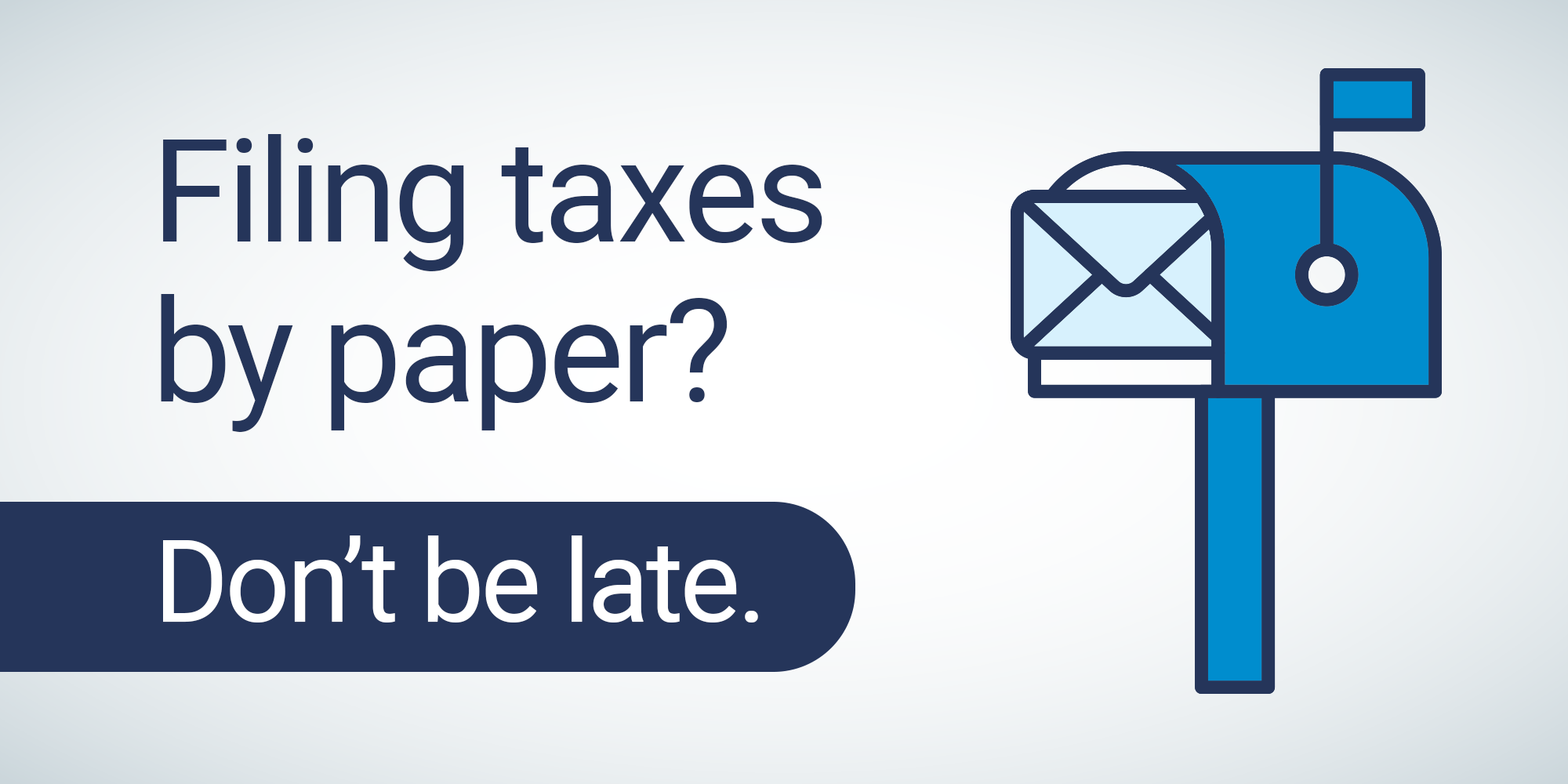 mailbox with words filing by paper? don't be late