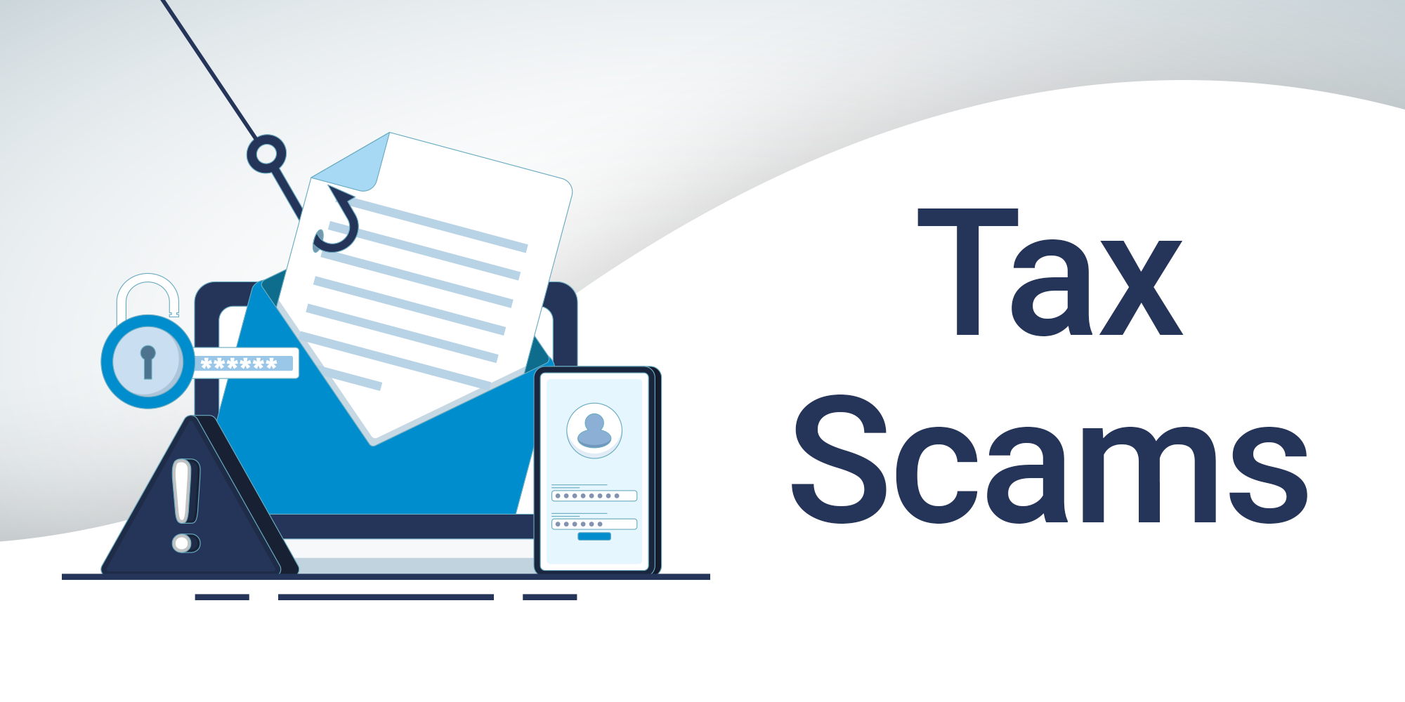 A dark blue danger sign, a fish hook catching a paper file, a lock, and a cell phone in front of a monitor to the left of dark blue text which reads, "Tax Scams"