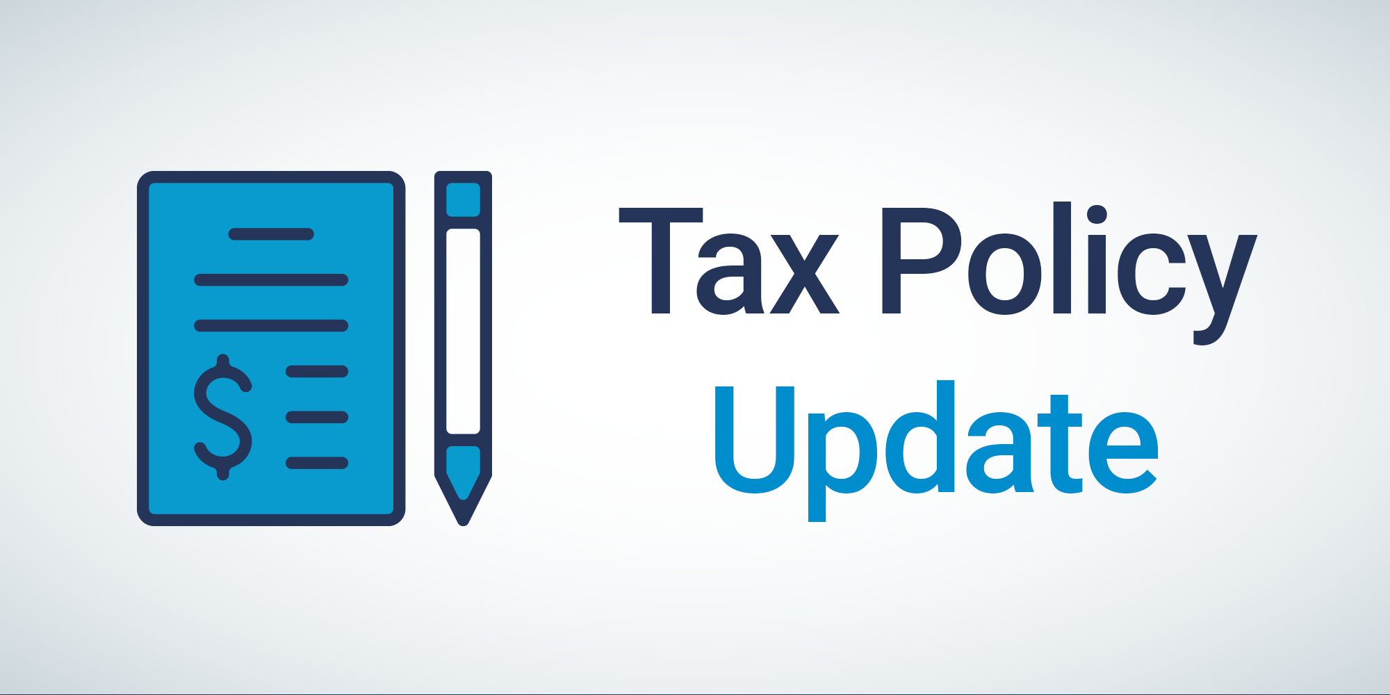 Blue paper with a pencil to the left. "Tax Policy Update" written in Blue to the right of the image of the paper and pencil
